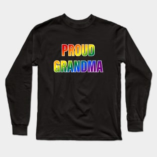 Rainbow Proud Grandma LGBTQ Pride Long Sleeve T-Shirt